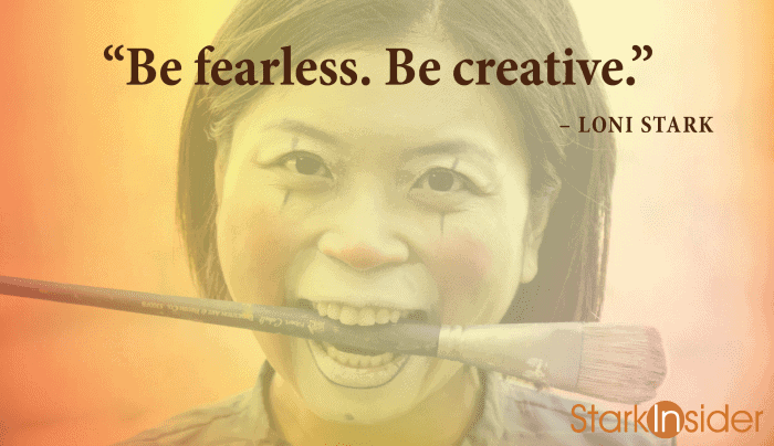 Loni Stark: "Be fearless. Be creative." Loni Stark: "Be fearless. Be creative."