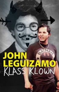 John Leguizamo Klass Klown Berkeley Rep