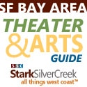 SF Bay Area Theater and Arts Guide