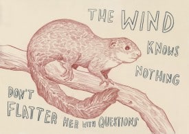 Title: The Wind Knows Nothing Artist: Dave Eggers Medium: China marker on paper Dimensions:  30 x 22 3/4 Year: 2010