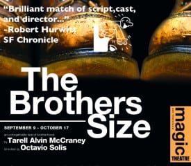 The Brothers Size - Magic Theatre - San Francisco