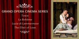 San Francisco Opera's La Bohème, Tosca, Lucia di Lammermoor and The Elixir of Love Come to Sundance Kabuki Cinemas, January-May 2011