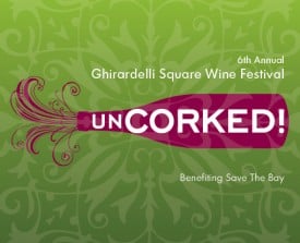 Uncorked! Wine Festival, San Francisco - Ghirardelli Square