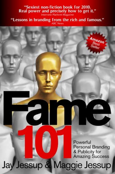 Fame 101 by Jay Jessup and Maggie Jessup