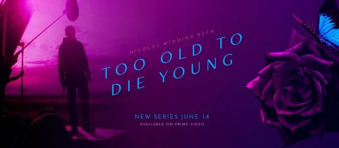 Too Old to Die Young trailer Nicolas Winding Refn