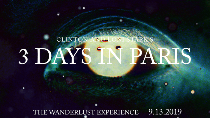 3 Days in Paris Countdown 4 - The Wanderlust Experience by Clinton and Loni Stark
