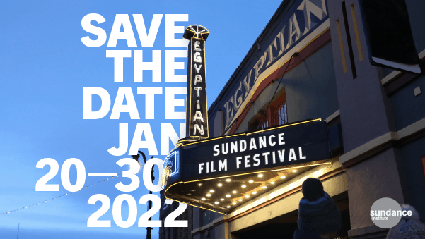 Sundance Film Festival 2022 - Save the Date